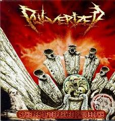 Pulverized (MEX) : Spheres of Depraved Philosophy